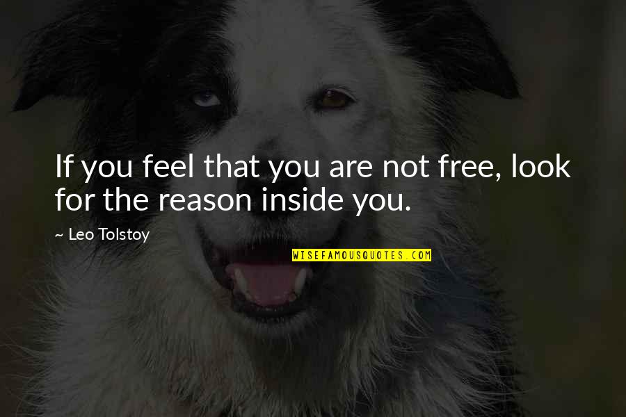 Tatw 415 Movie Quotes By Leo Tolstoy: If you feel that you are not free,