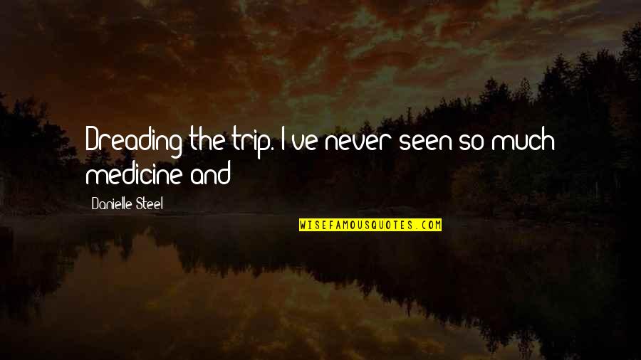 Taubman Museum Of Art Quotes By Danielle Steel: Dreading the trip. I've never seen so much Taubman Museum Of Art Quotes By Danielle Steel: Dreading the trip. I've never seen so much