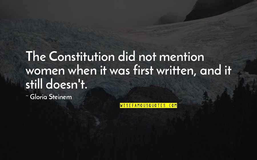 Taulant Abazaj Quotes By Gloria Steinem: The Constitution did not mention women when it Taulant Abazaj Quotes By Gloria Steinem: The Constitution did not mention women when it