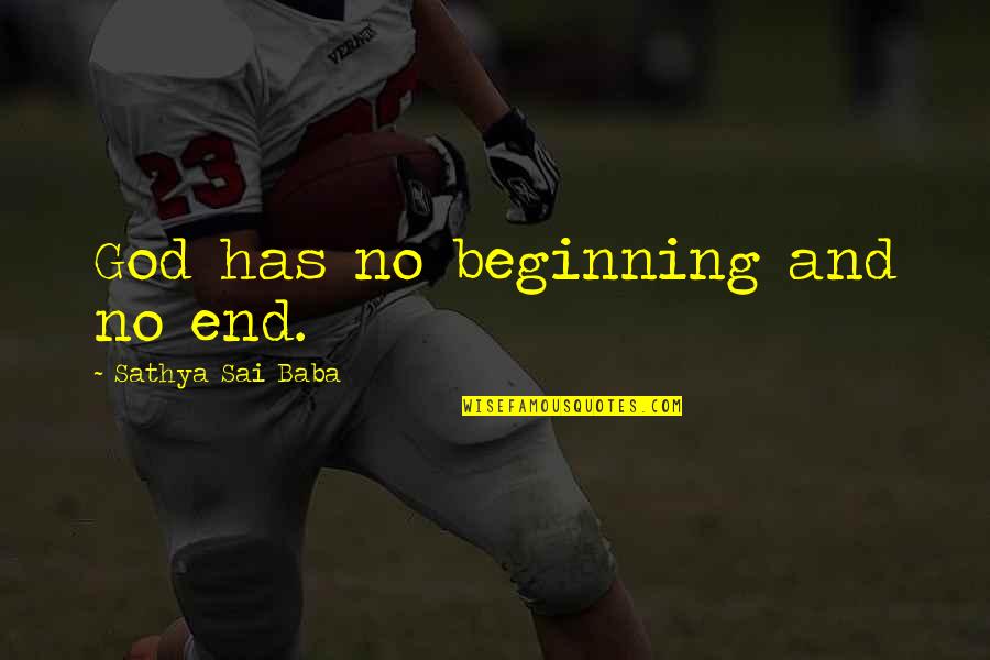 Tauler Smith Quotes By Sathya Sai Baba: God has no beginning and no end. Tauler Smith Quotes By Sathya Sai Baba: God has no beginning and no end.