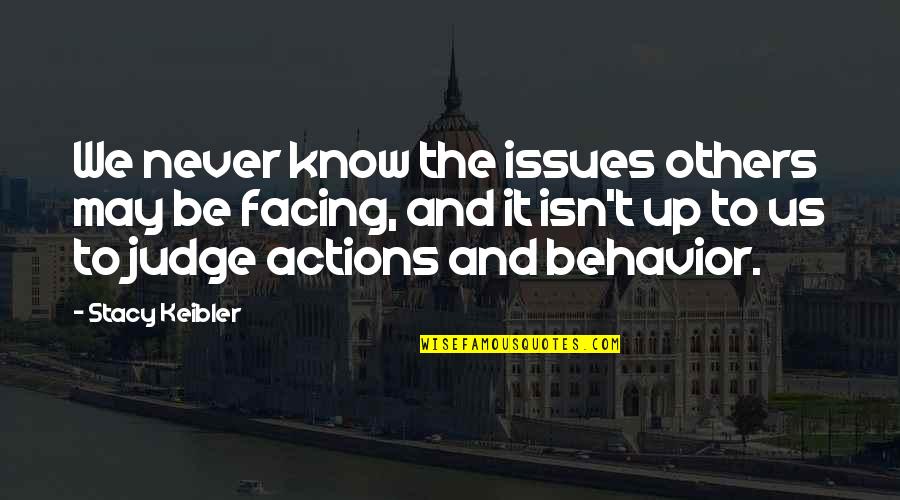 Tauntauns Funny Quotes By Stacy Keibler: We never know the issues others may be Tauntauns Funny Quotes By Stacy Keibler: We never know the issues others may be