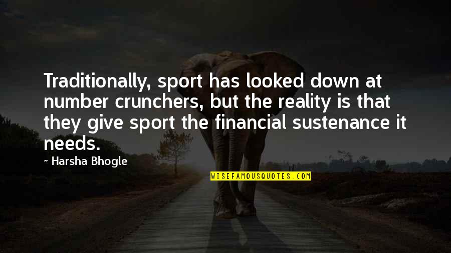 Taunya Farr Quotes By Harsha Bhogle: Traditionally, sport has looked down at number crunchers, Taunya Farr Quotes By Harsha Bhogle: Traditionally, sport has looked down at number crunchers,