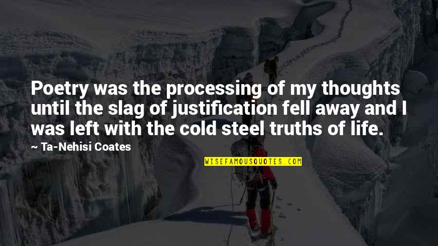 Ta'veren Quotes By Ta-Nehisi Coates: Poetry was the processing of my thoughts until Ta'veren Quotes By Ta-Nehisi Coates: Poetry was the processing of my thoughts until