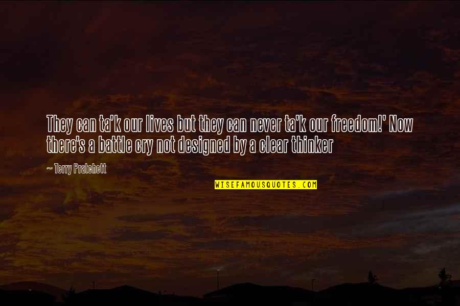 Ta'veren Quotes By Terry Pratchett: They can ta'k our lives but they can Ta'veren Quotes By Terry Pratchett: They can ta'k our lives but they can