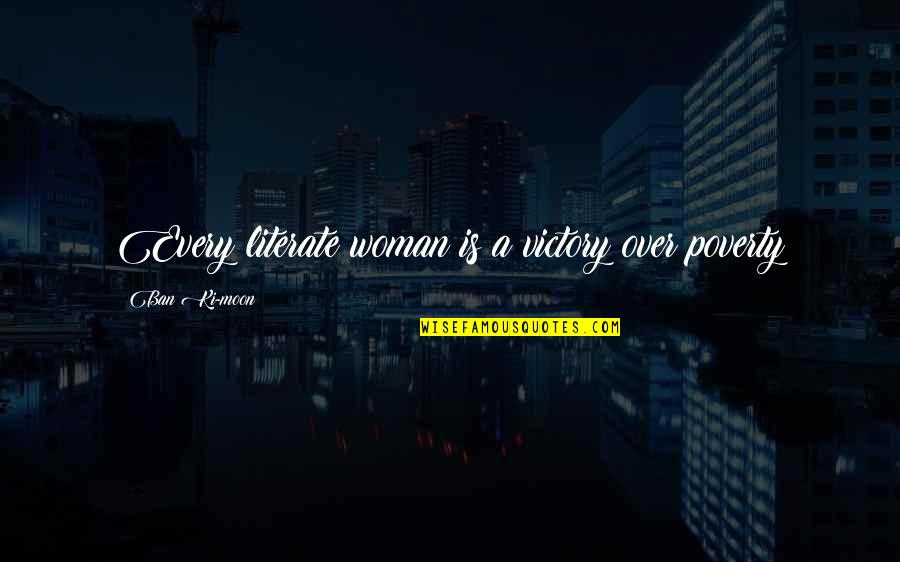 Taverner Missa Quotes By Ban Ki-moon: Every literate woman is a victory over poverty Taverner Missa Quotes By Ban Ki-moon: Every literate woman is a victory over poverty