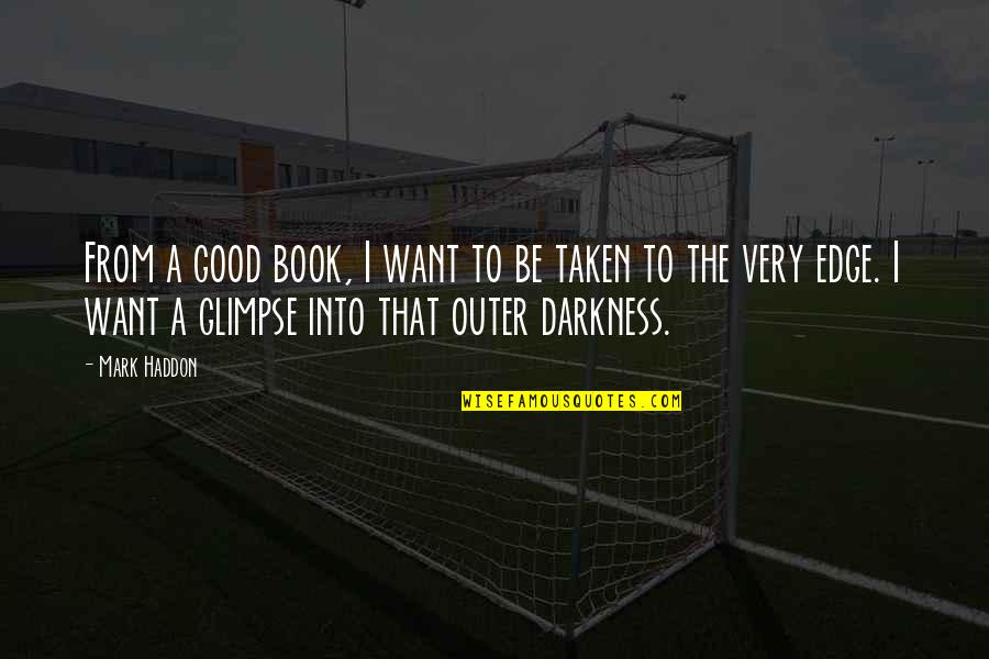 Tawdif Quotes By Mark Haddon: From a good book, I want to be Tawdif Quotes By Mark Haddon: From a good book, I want to be