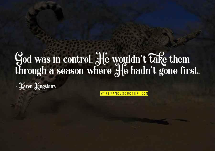 Tawnypelt And Brambleclaw Quotes By Karen Kingsbury: God was in control. He wouldn't take them