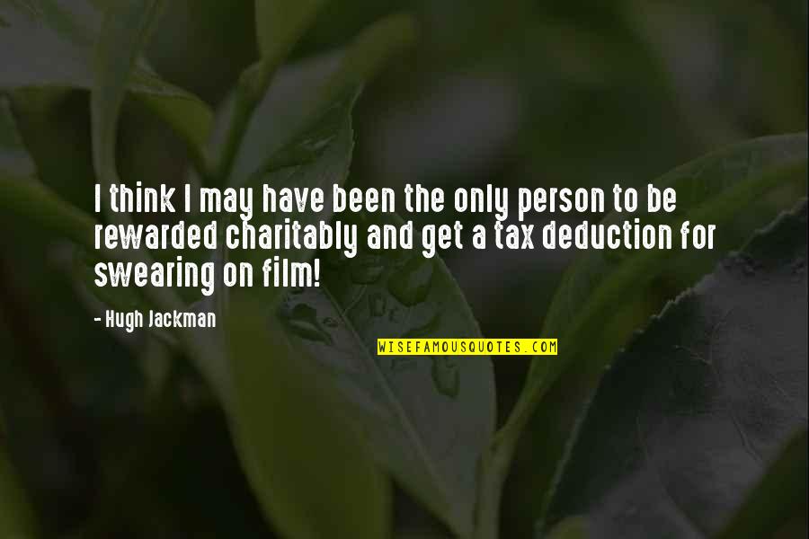 Tax Deduction Quotes By Hugh Jackman: I think I may have been the only