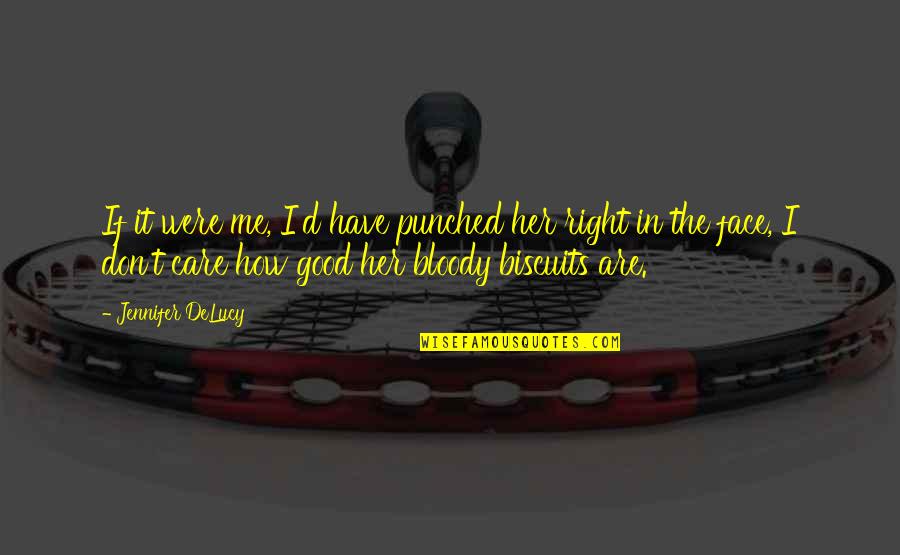 Taxidermiste Quotes By Jennifer DeLucy: If it were me, I'd have punched her Taxidermiste Quotes By Jennifer DeLucy: If it were me, I'd have punched her