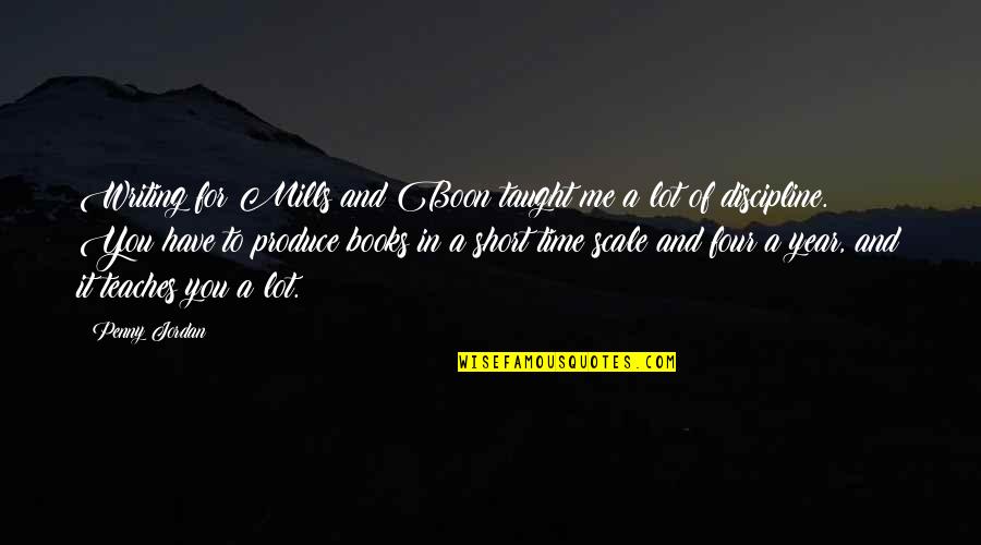 Taxidermiste Quotes By Penny Jordan: Writing for Mills and Boon taught me a Taxidermiste Quotes By Penny Jordan: Writing for Mills and Boon taught me a