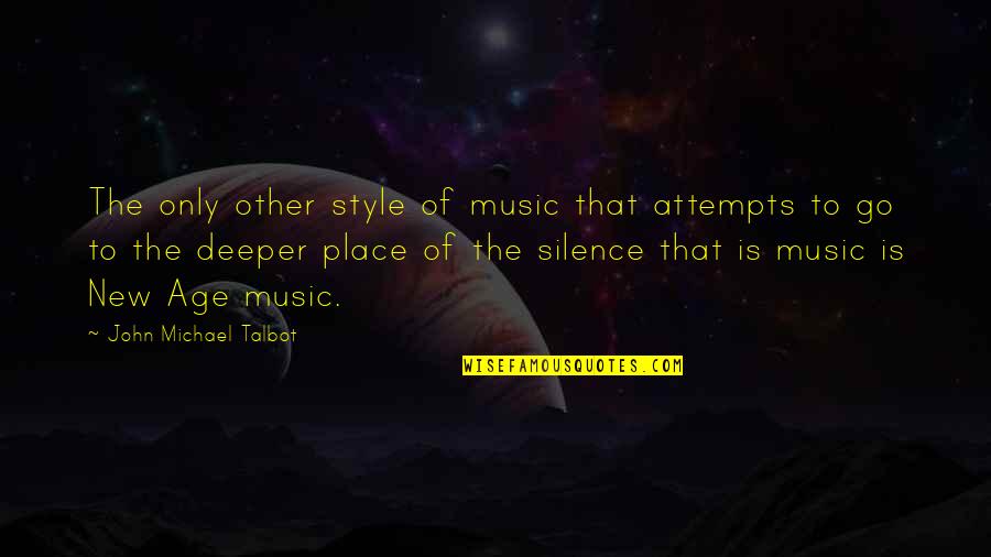 Tayah Kansik Quotes By John Michael Talbot: The only other style of music that attempts