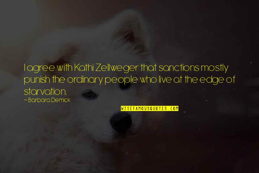 Taybeh Winery Quotes By Barbara Demick: I agree with Kathi Zellweger that sanctions mostly Taybeh Winery Quotes By Barbara Demick: I agree with Kathi Zellweger that sanctions mostly
