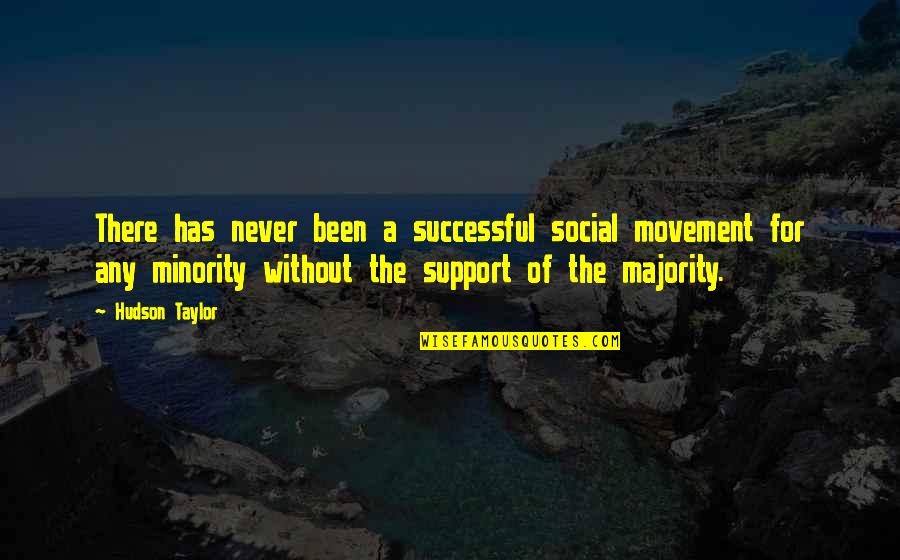 Taylor Hudson Quotes By Hudson Taylor: There has never been a successful social movement