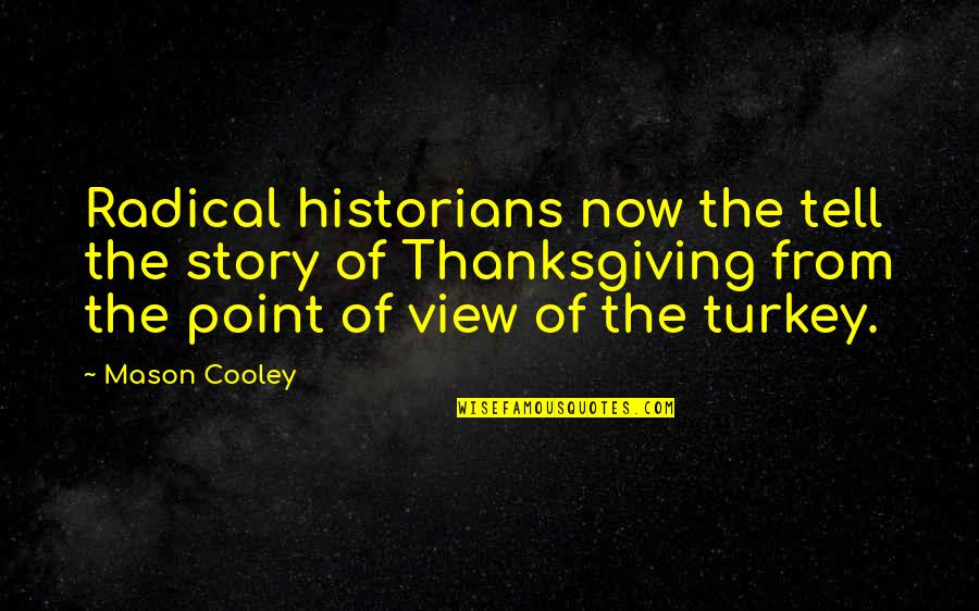 Taylor Swift 1989 Songs Quotes By Mason Cooley: Radical historians now the tell the story of Taylor Swift 1989 Songs Quotes By Mason Cooley: Radical historians now the tell the story of