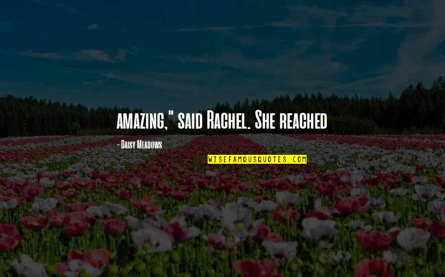 Taylor Swift Driving Quotes By Daisy Meadows: amazing," said Rachel. She reached