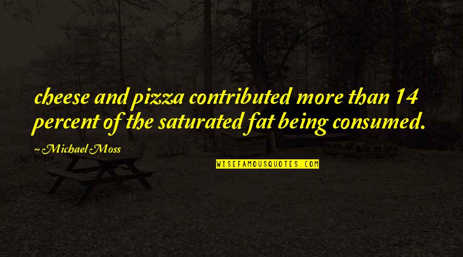 Tayna Freestyle Quotes By Michael Moss: cheese and pizza contributed more than 14 percent Tayna Freestyle Quotes By Michael Moss: cheese and pizza contributed more than 14 percent