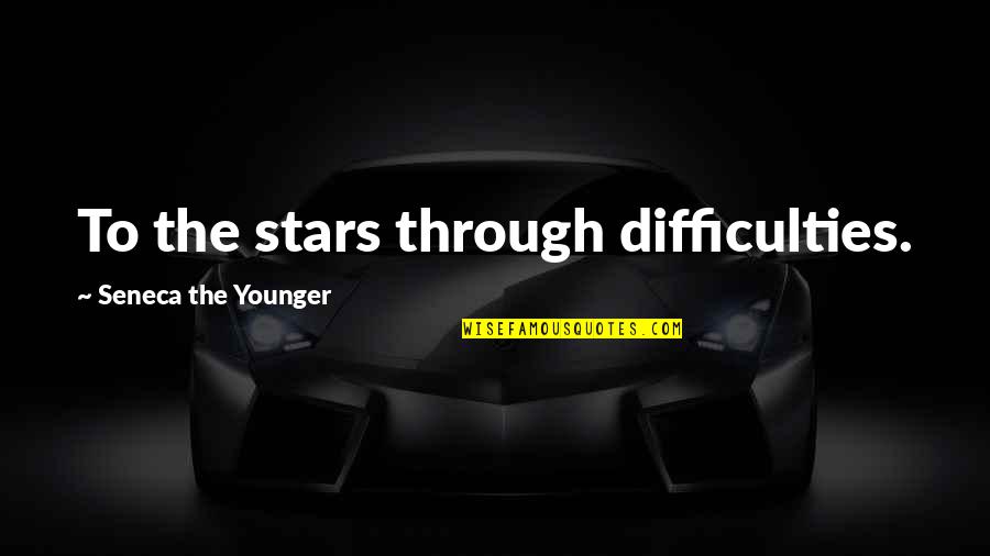 Tayssir Bank Quotes By Seneca The Younger: To the stars through difficulties.