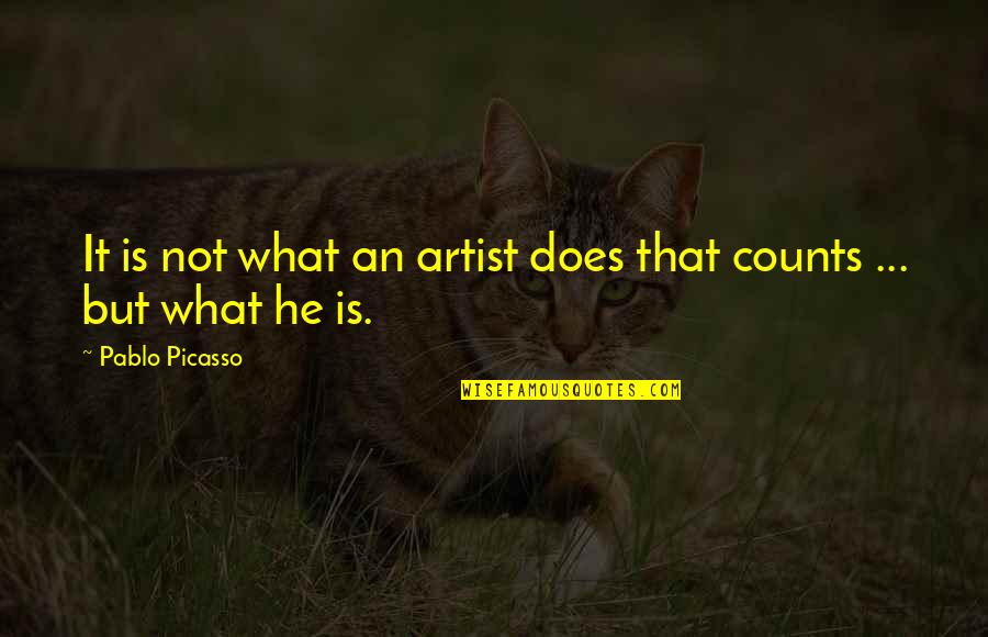 Tazzina Yelp Quotes By Pablo Picasso: It is not what an artist does that