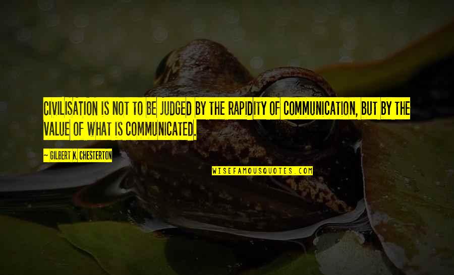 Tbk Online Quotes By Gilbert K. Chesterton: CIVILISATION is not to be judged by the Tbk Online Quotes By Gilbert K. Chesterton: CIVILISATION is not to be judged by the
