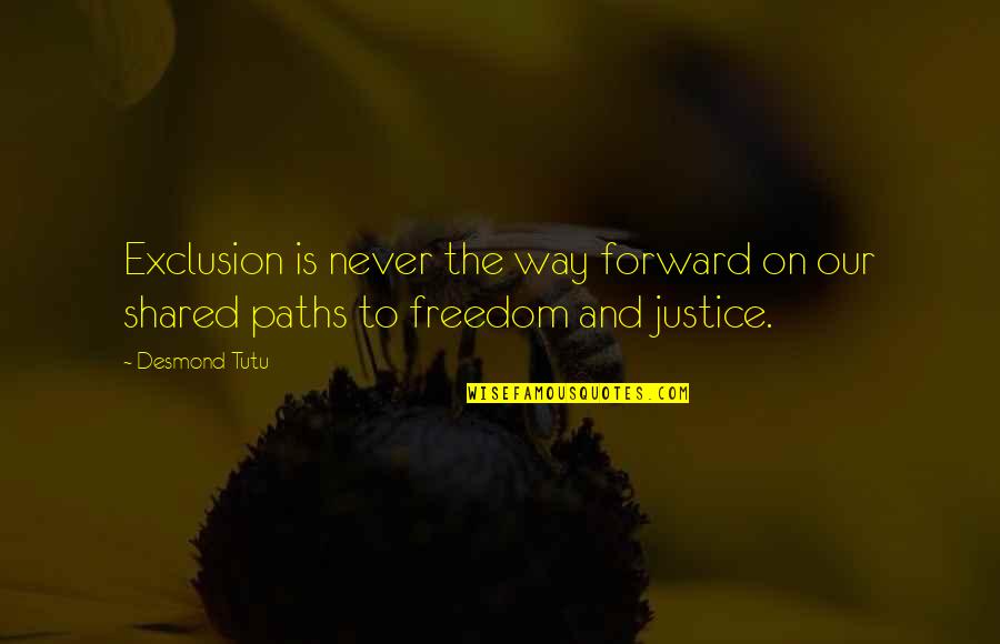 Tccarry Quotes By Desmond Tutu: Exclusion is never the way forward on our