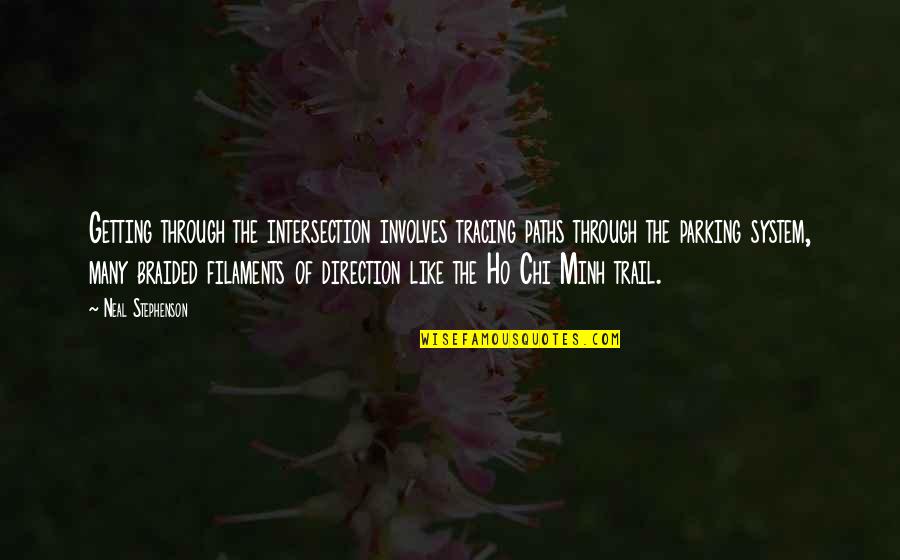 Tcche Conference Quotes By Neal Stephenson: Getting through the intersection involves tracing paths through