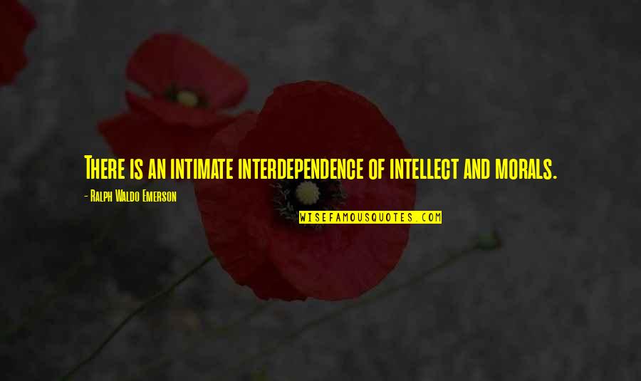 Tcf Bank Quotes By Ralph Waldo Emerson: There is an intimate interdependence of intellect and Tcf Bank Quotes By Ralph Waldo Emerson: There is an intimate interdependence of intellect and
