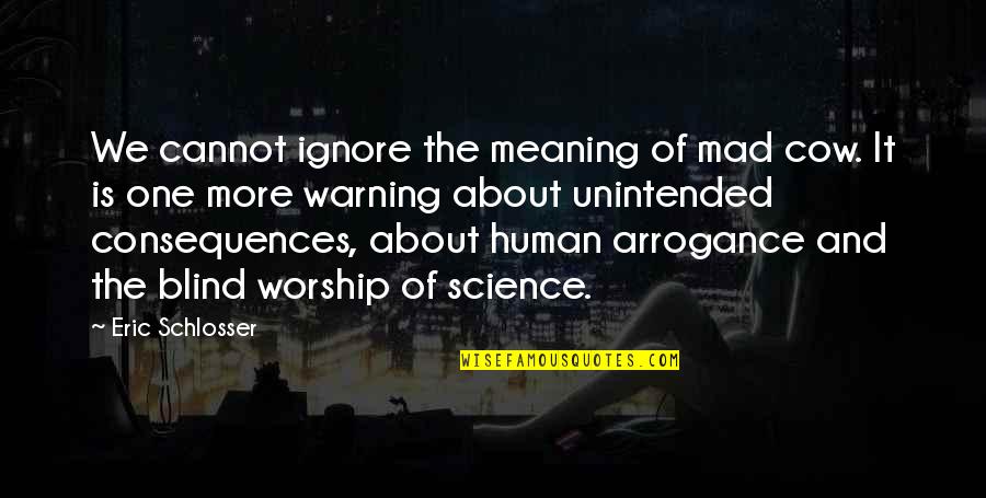 Tcsh Nested Quotes By Eric Schlosser: We cannot ignore the meaning of mad cow.