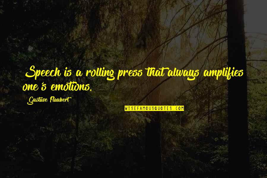 Td Insurance Ontario Quote Quotes By Gustave Flaubert: Speech is a rolling press that always amplifies Td Insurance Ontario Quote Quotes By Gustave Flaubert: Speech is a rolling press that always amplifies