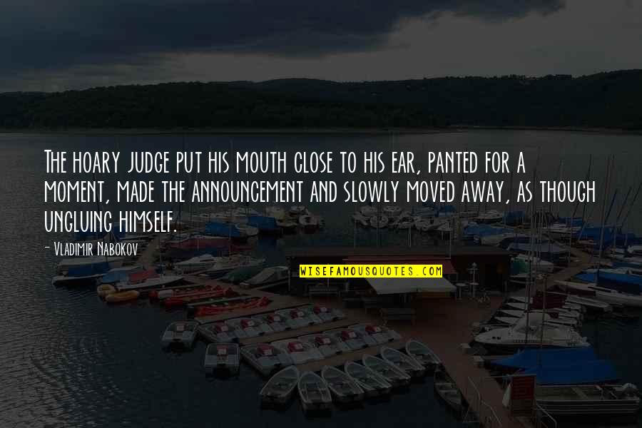Td Jakes Powerful Quotes By Vladimir Nabokov: The hoary judge put his mouth close to
