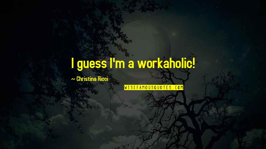 Td Online Insurance Quotes By Christina Ricci: I guess I'm a workaholic!