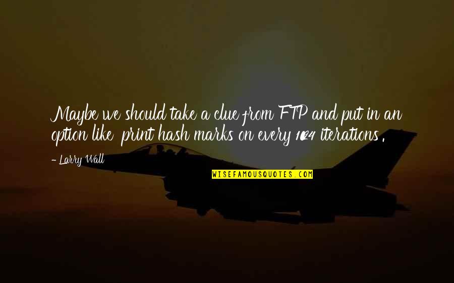 Tdealsgalorestore Quotes By Larry Wall: Maybe we should take a clue from FTP Tdealsgalorestore Quotes By Larry Wall: Maybe we should take a clue from FTP