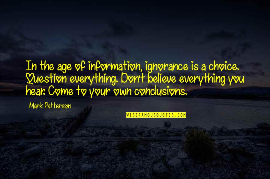 Tdf Quote Quotes By Mark Patterson: In the age of information, ignorance is a Tdf Quote Quotes By Mark Patterson: In the age of information, ignorance is a