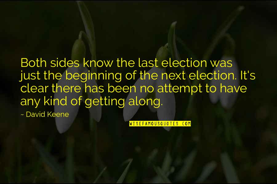 Tdnet Quotes By David Keene: Both sides know the last election was just