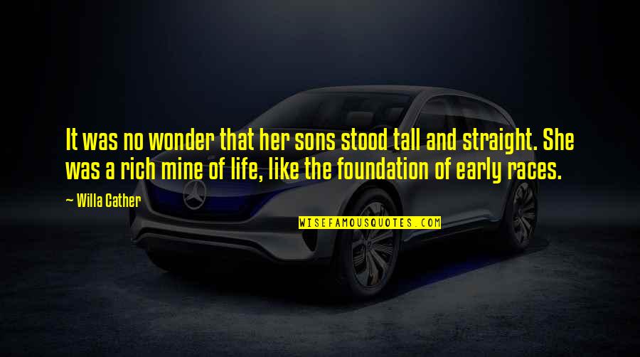 Tdp Party Telugu Quotes By Willa Cather: It was no wonder that her sons stood