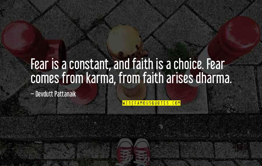 Tea And Cake Quotes By Devdutt Pattanaik: Fear is a constant, and faith is a