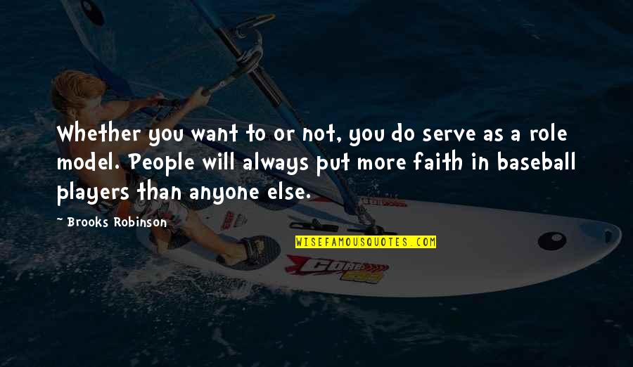 Teacher Advice Quotes By Brooks Robinson: Whether you want to or not, you do Teacher Advice Quotes By Brooks Robinson: Whether you want to or not, you do