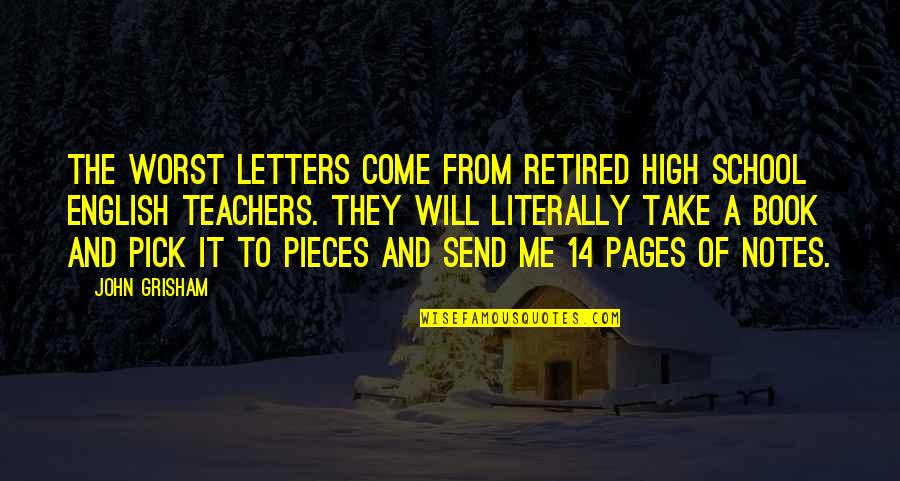 Teacher Send Off Quotes By John Grisham: The worst letters come from retired high school