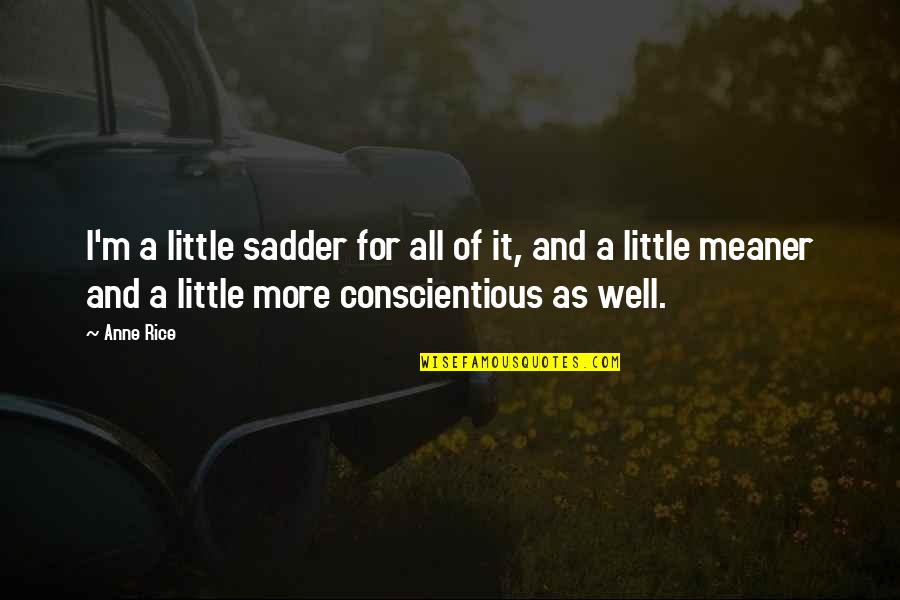 Teacher T Shirts Quotes By Anne Rice: I'm a little sadder for all of it, Teacher T Shirts Quotes By Anne Rice: I'm a little sadder for all of it,