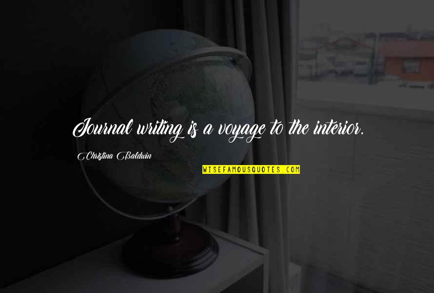 Teachers Sanskrit Quotes By Christina Baldwin: Journal writing is a voyage to the interior. Teachers Sanskrit Quotes By Christina Baldwin: Journal writing is a voyage to the interior.