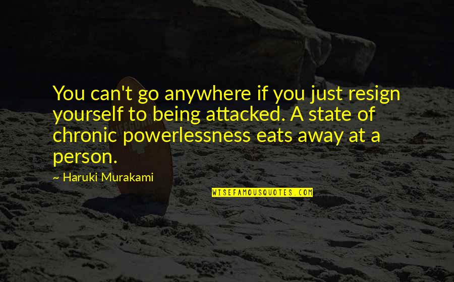 Teaching Hebrew Quotes By Haruki Murakami: You can't go anywhere if you just resign Teaching Hebrew Quotes By Haruki Murakami: You can't go anywhere if you just resign