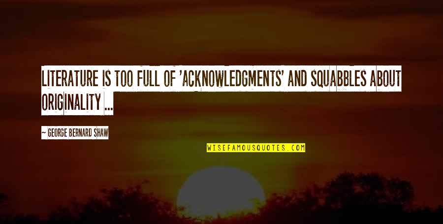 Teaching Kids To Cook Quotes By George Bernard Shaw: Literature is too full of 'acknowledgments' and squabbles Teaching Kids To Cook Quotes By George Bernard Shaw: Literature is too full of 'acknowledgments' and squabbles