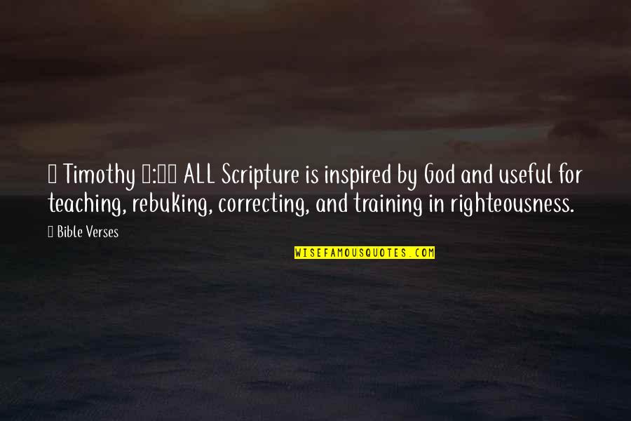 Teaching Life Quotes By Bible Verses: 2 Timothy 3:16 ALL Scripture is inspired by