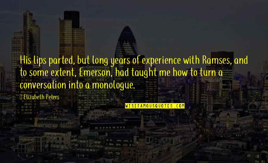Teaching Motivational Quotes By Elizabeth Peters: His lips parted, but long years of experience Teaching Motivational Quotes By Elizabeth Peters: His lips parted, but long years of experience