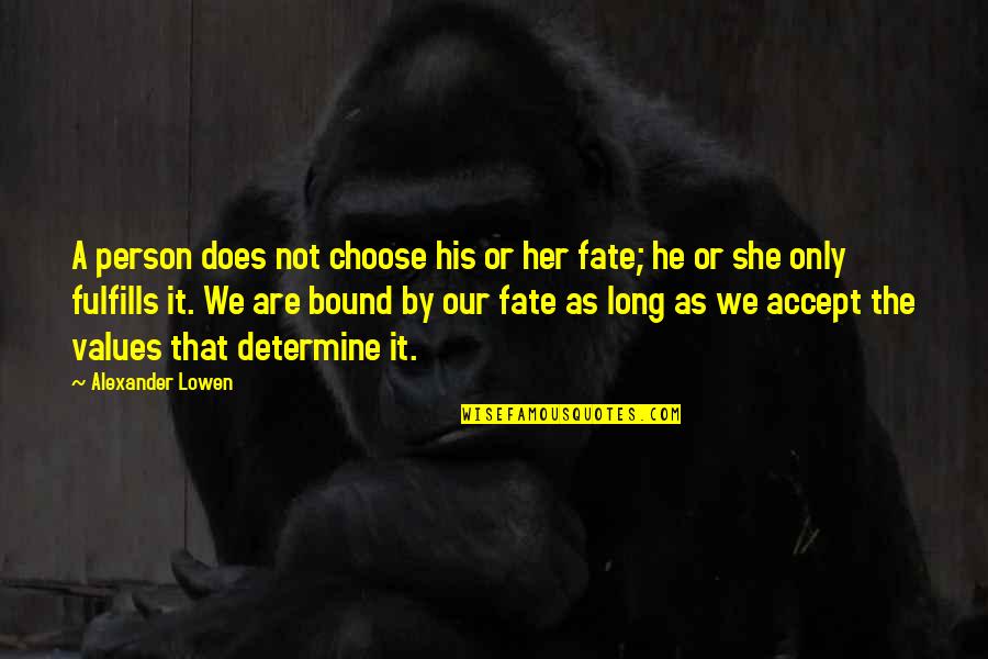 Teachit French Quotes By Alexander Lowen: A person does not choose his or her Teachit French Quotes By Alexander Lowen: A person does not choose his or her