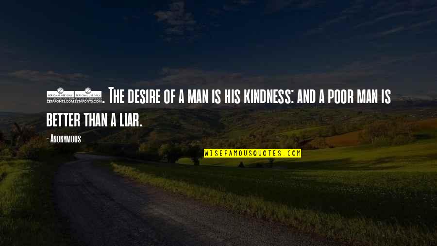 Teaford Roebuck Quotes By Anonymous: 22. The desire of a man is his