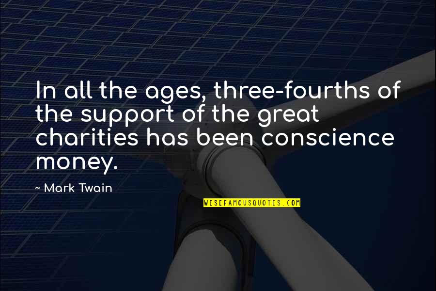 Team Charter Quotes By Mark Twain: In all the ages, three-fourths of the support Team Charter Quotes By Mark Twain: In all the ages, three-fourths of the support