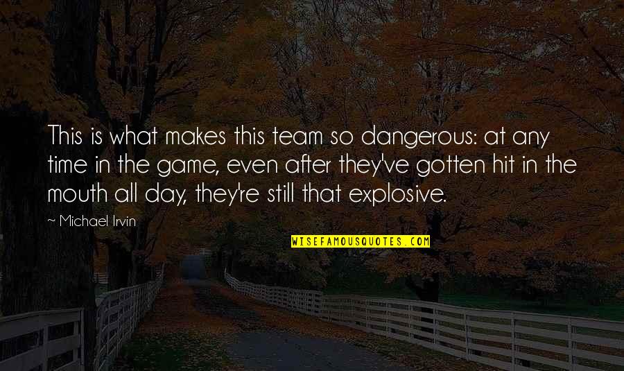 Team Day Quotes By Michael Irvin: This is what makes this team so dangerous: