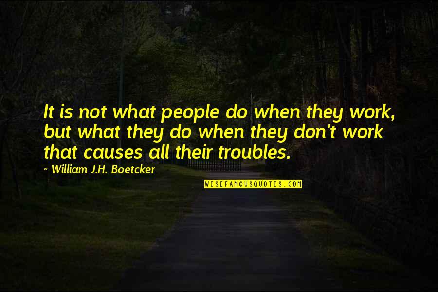 Team T-shirts Quotes By William J.H. Boetcker: It is not what people do when they