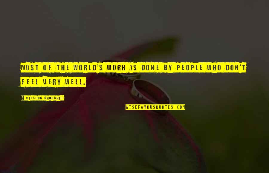 Team Works Quotes By Winston Churchill: Most of the world's work is done by