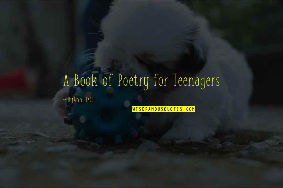 Teamjust Quotes By RyAnn Hall: A Book of Poetry for Teenagers